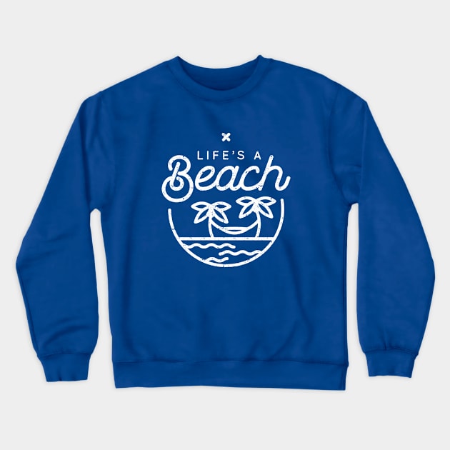 Life's a beach (white) Crewneck Sweatshirt by Phanatique